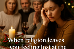 **When Your Faith Changes and Your Family Doesn’t: